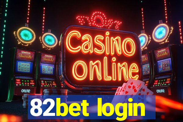 82bet login